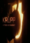 Krupp: Mythos und Wahrheit