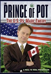 Prince of Pot The US vs Marc Emery